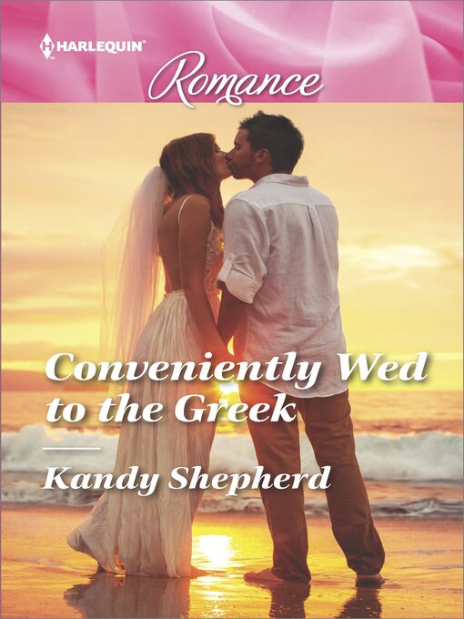 Title details for Conveniently Wed to the Greek by Kandy Shepherd - Available